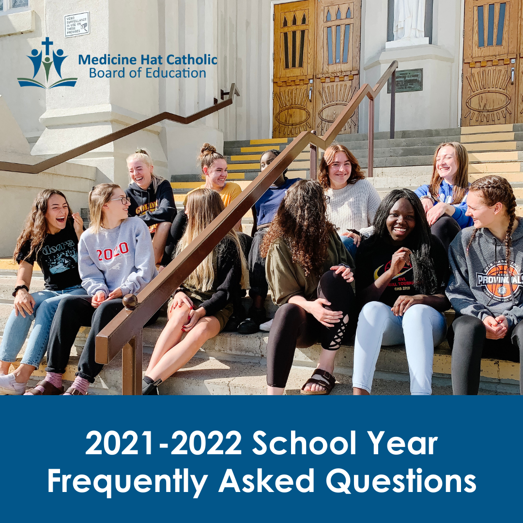 2021 2022 School Year Faq Medicine Hat Catholic Board Of Education 